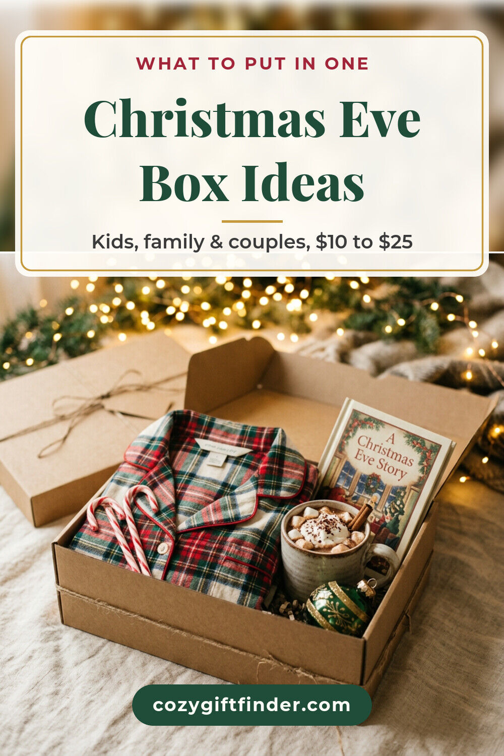 Pinterest pin reading Christmas Eve Box Ideas: an open kraft box with plaid pajamas, a mug of cocoa, a Christmas storybook, candy canes and a green ornament on cream linen