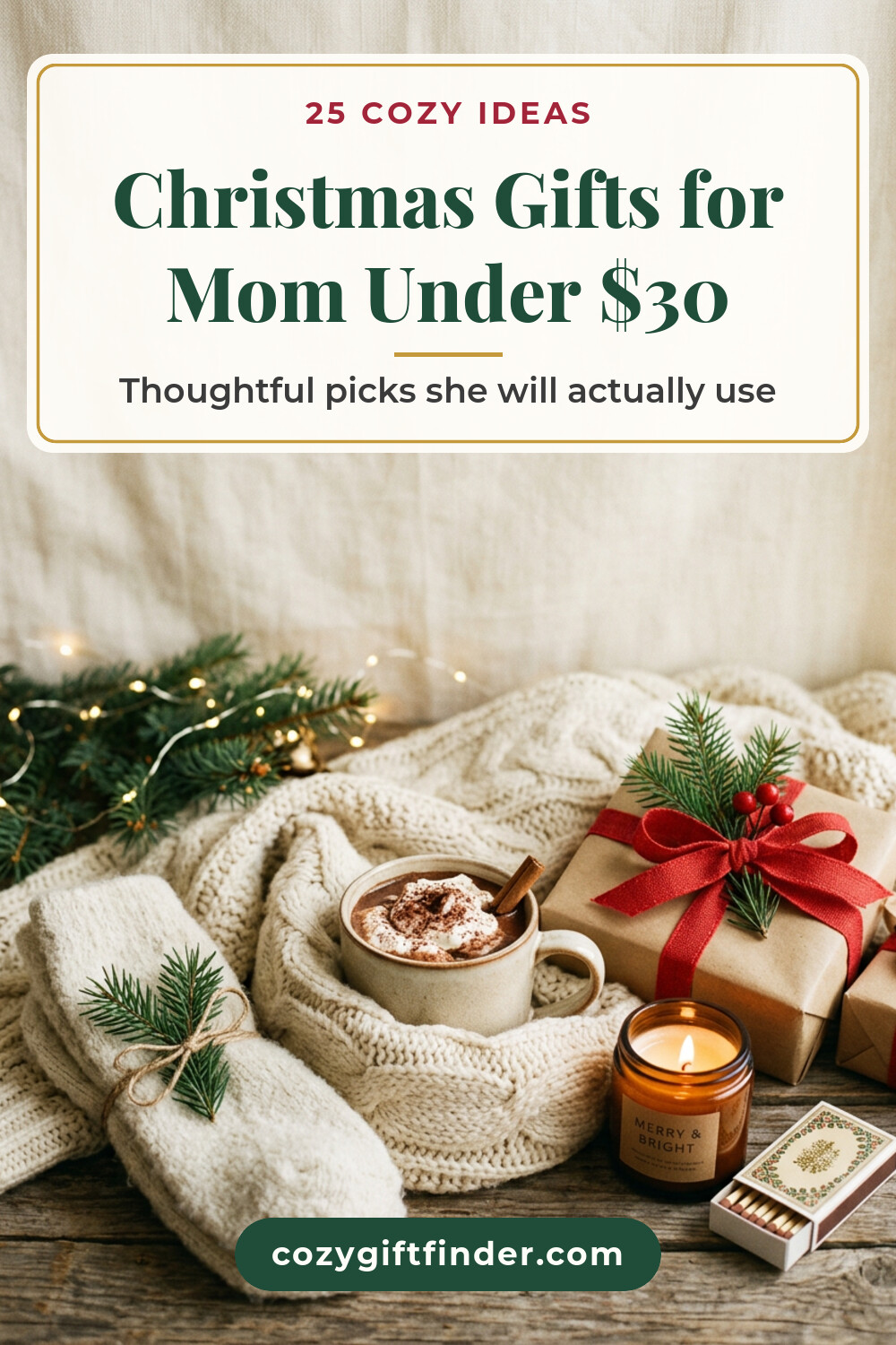 Pinterest pin reading Christmas Gifts for Mom Under $30: a cream throw, a mug of cocoa, a candle, a wrapped gift and fuzzy socks on linen