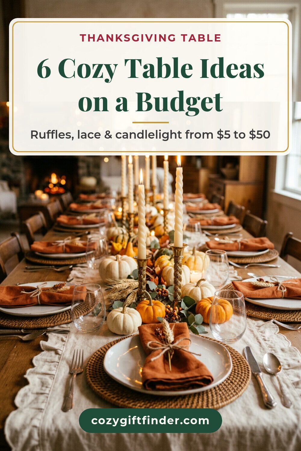Pinterest pin reading Thanksgiving Table Ideas on a Budget: a candlelit table with a ruffle cloth, lace runner, rust napkins and mini pumpkins